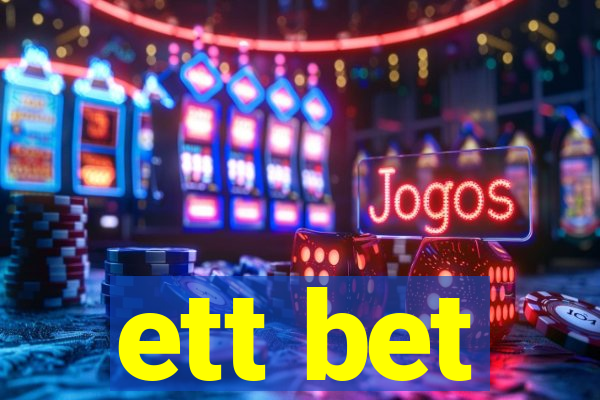 ett bet